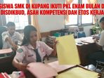 Siswa SMK-PKL-Enam Bulan-Dinas Pendidikan dan Kebudayaan-Kota Kupang