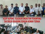 KSOP Kupang- Tegaskan -Angkutan Penumpang- Tak Boleh Digabung-Hewan Ternak
