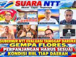 Gubernur NTT-Evaluasi -Tanggap Darurat Gempa Flores-Perpanjangan-Sesuai Kondisi Riil -Tiap Daerah