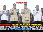 Gubernur Melki Laka Lena -Tantang HKTI NTT- Lahirkan Petani Muda- Dorong Pertanian -Berbasis Teknologi