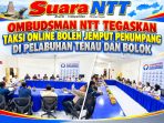 Ombudsman NTT-Tegaskan- Taksi Online-Boleh Jemput -Penumpang