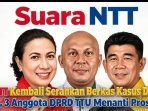 Polda NTT-Serahkan Berkas-Kasus Dokter Icha ke Jaksa-3 Anggota DPRD TTU-Menanti Proses Hukum