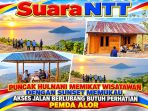 Puncak Hulnani-Memikat Wisatawan-Sunset Memukau-Akses Jalan Berlubang-Butuh Perhatian-Pemda Alor