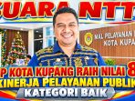 MPP Kota Kupang-Raih Nilai 84-Kinerja Pelayanan Publik-Kategori Baik