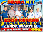 KSOP Kupang-Ancam Polisikan-Garda Maritim